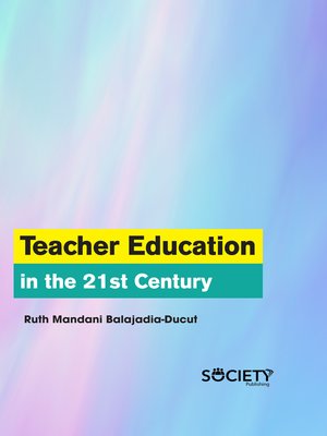 cover image of Teacher Education in the 21st Century